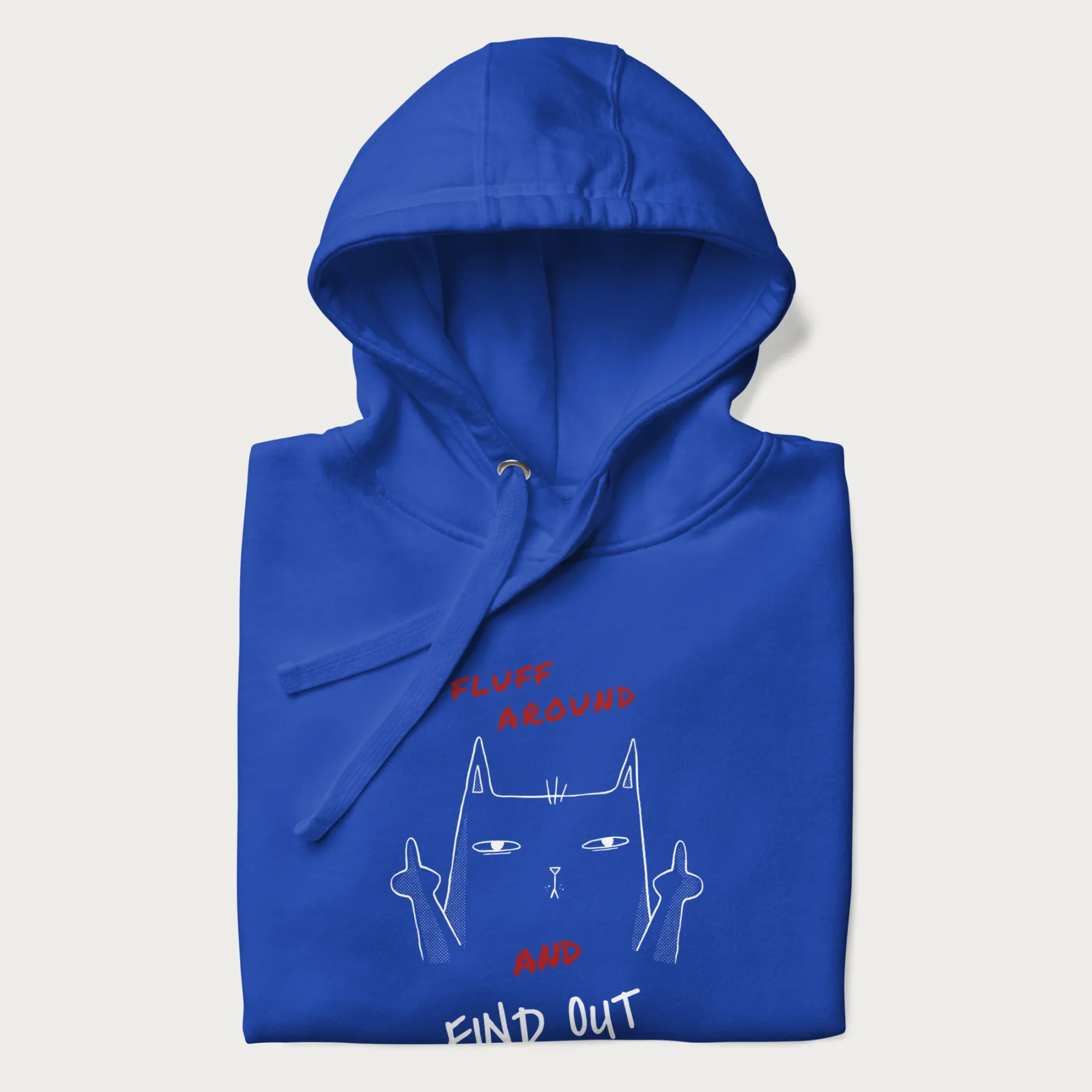 Fluff Around And Find Out Funny Cat Hoodie - Image 21