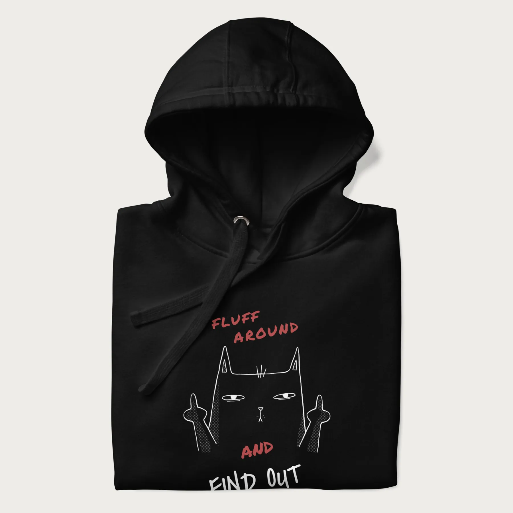 Fluff Around And Find Out Funny Cat Hoodie - Image 3
