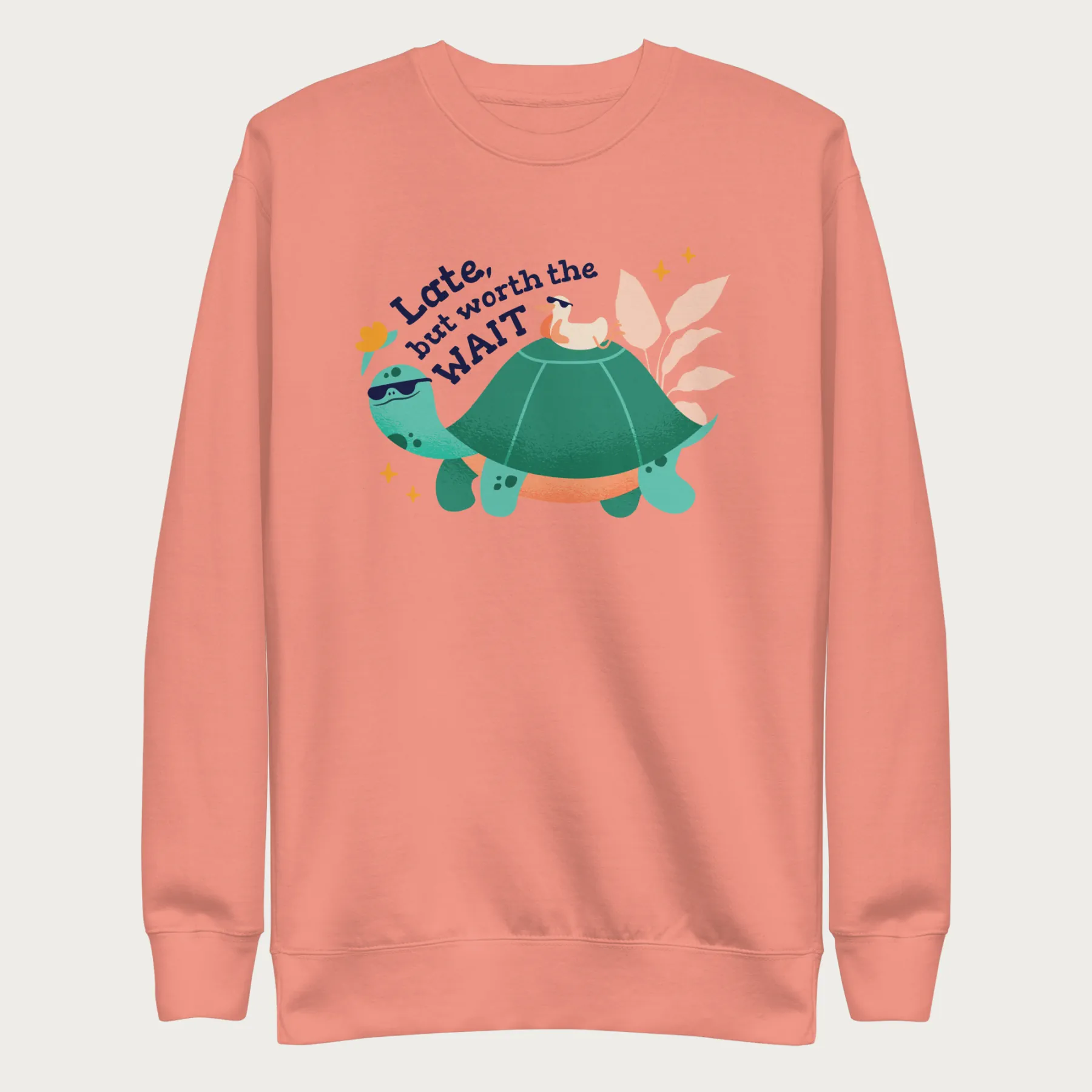 Late But Worth the Wait Cute Turtle Sweatshirt - Image 10