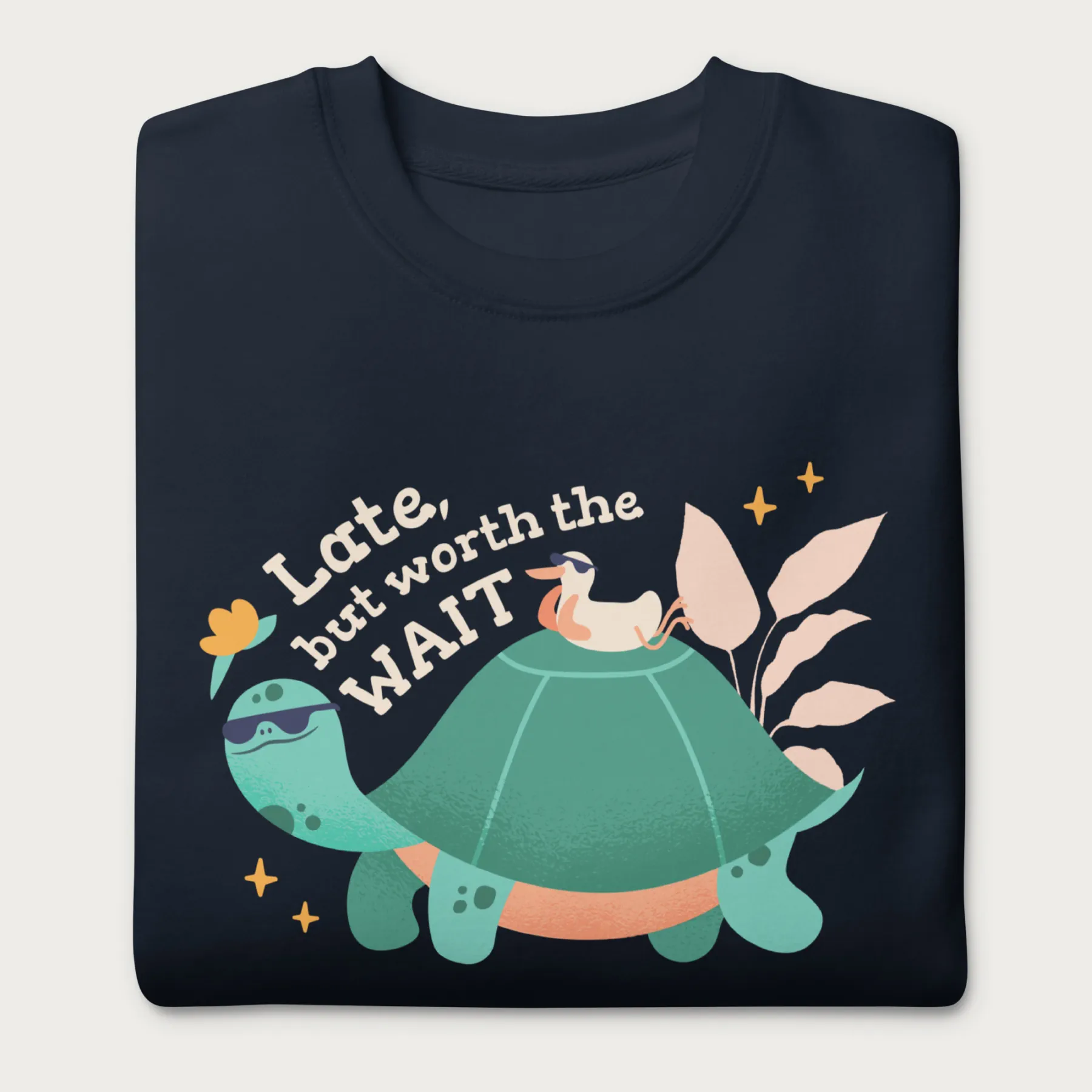 Late But Worth the Wait Cute Turtle Sweatshirt - Image 11