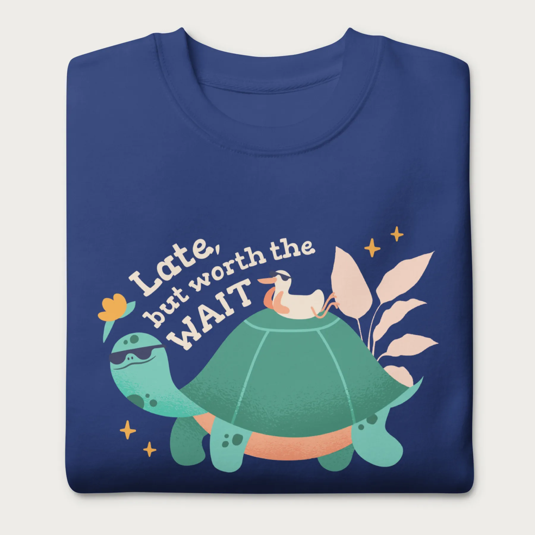 Late But Worth the Wait Cute Turtle Sweatshirt - Image 13
