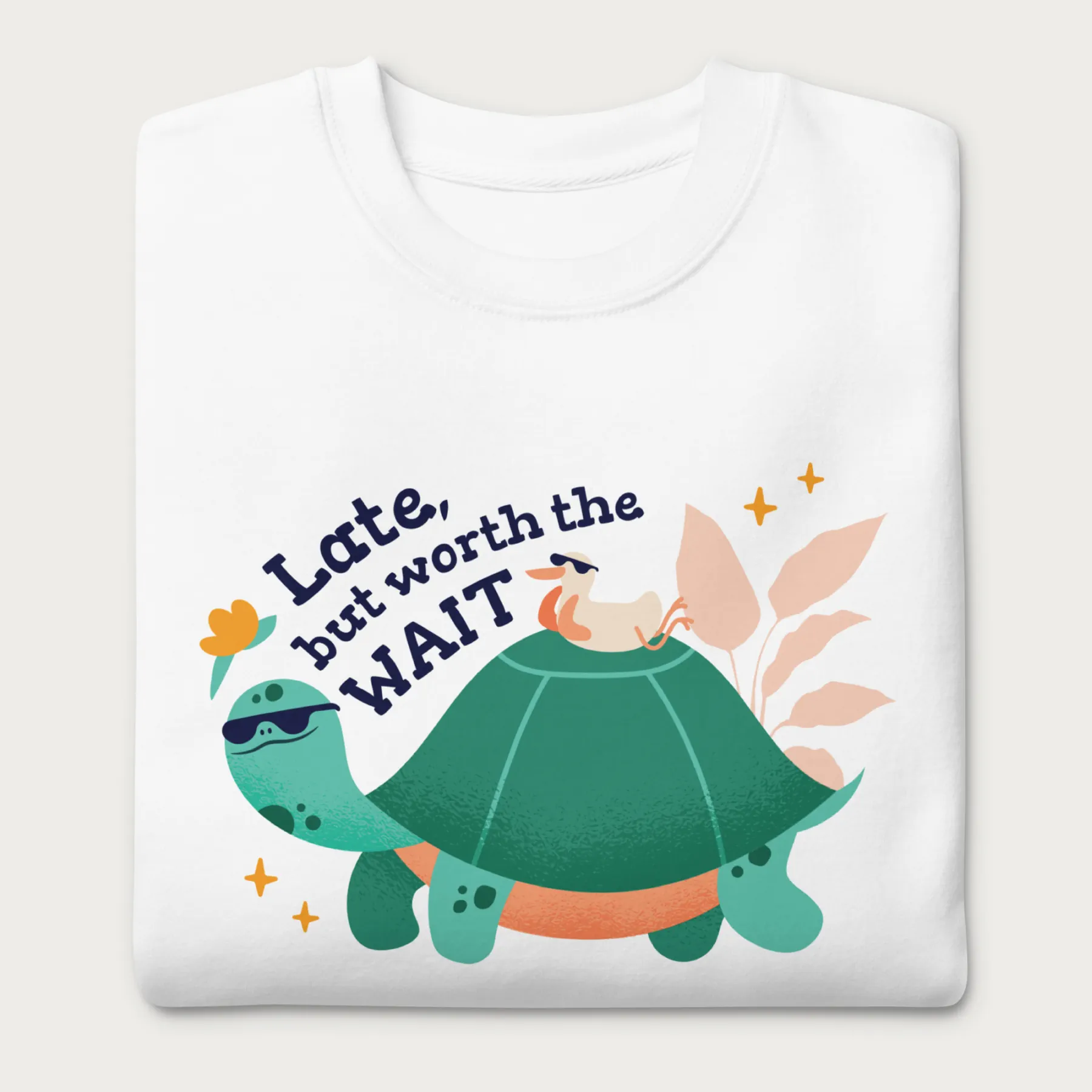 Late But Worth the Wait Cute Turtle Sweatshirt - Image 15