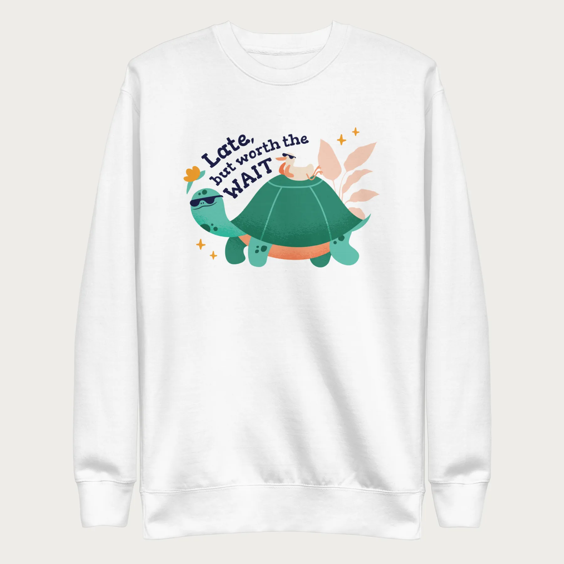 Late But Worth the Wait Cute Turtle Sweatshirt - Image 16