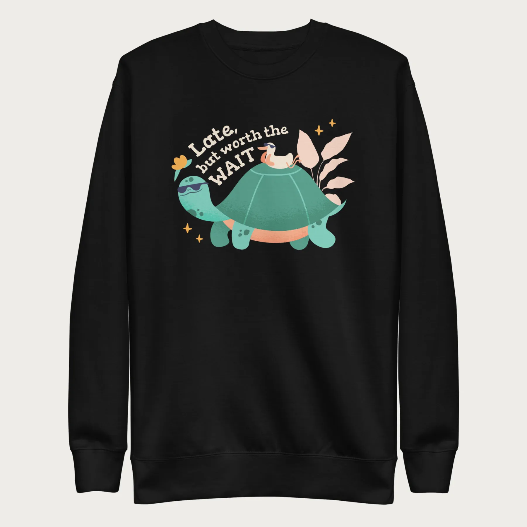 Late But Worth the Wait Cute Turtle Sweatshirt - Image 4