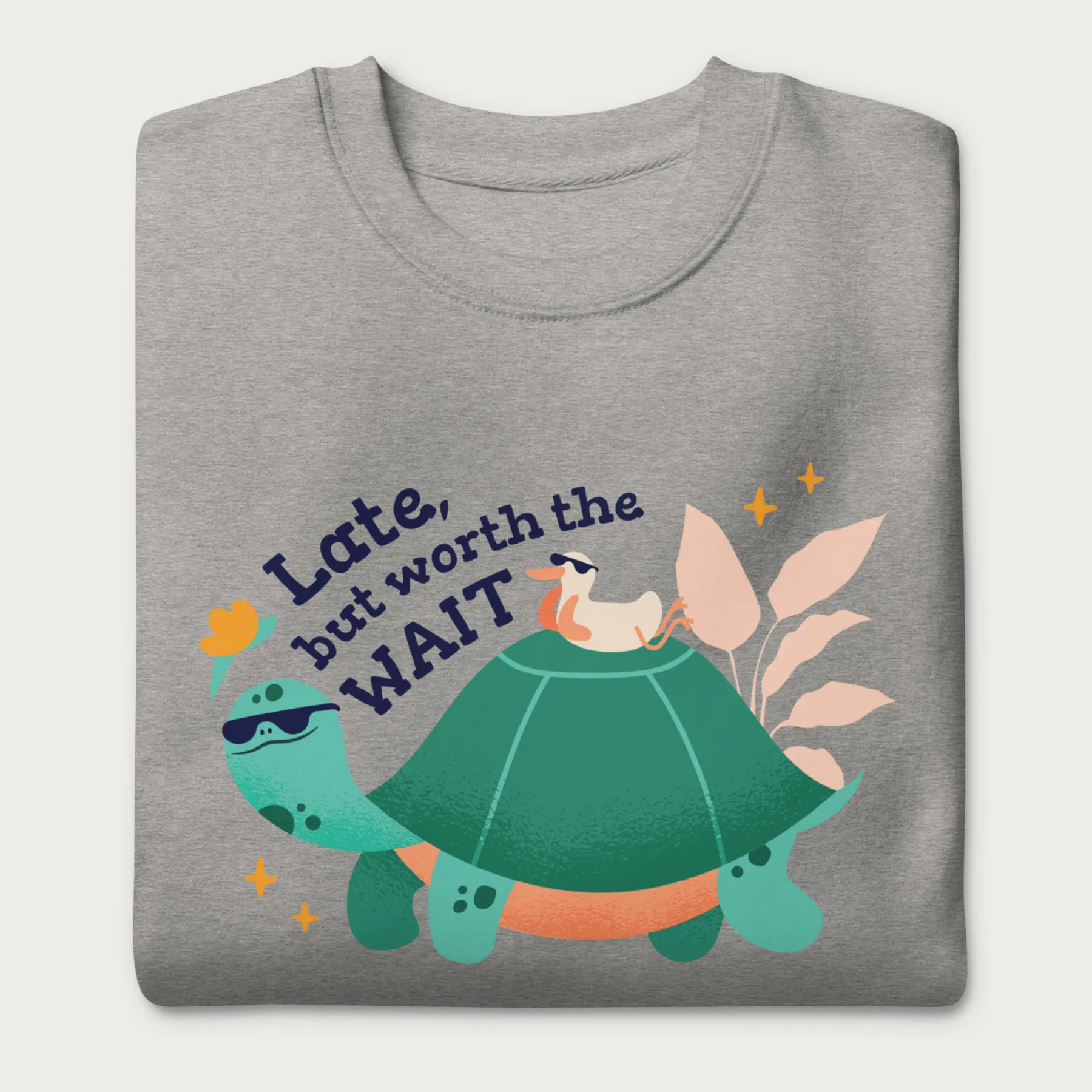 Late But Worth the Wait Cute Turtle Sweatshirt - Image 7