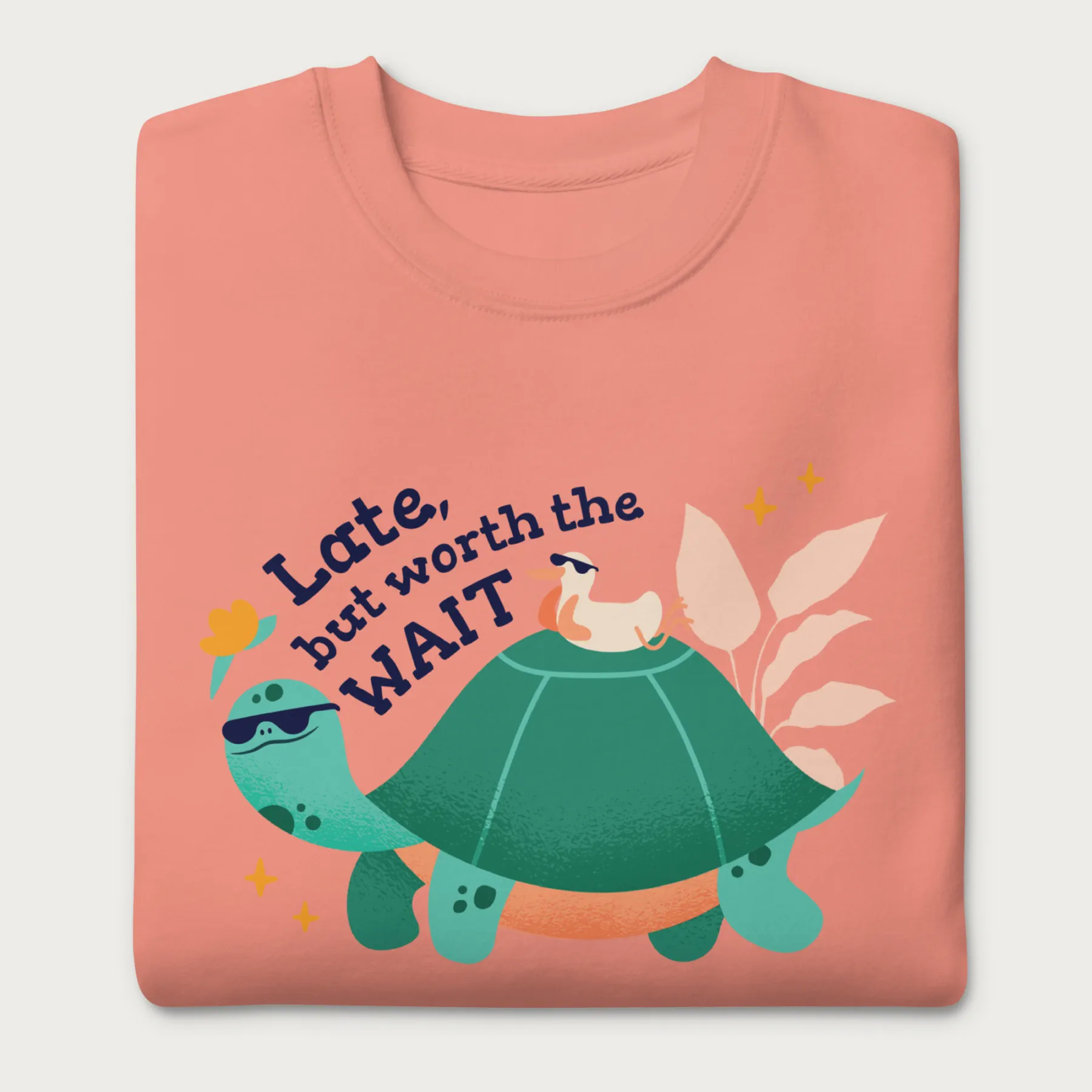 Late But Worth the Wait Cute Turtle Sweatshirt - Image 9